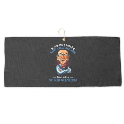 If You Don't Want A Sarcastic Answer Don't Ask A Stupid Large Microfiber Waffle Golf Towel