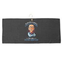 If You Don't Want A Sarcastic Answer Don't Ask A Stupid Large Microfiber Waffle Golf Towel
