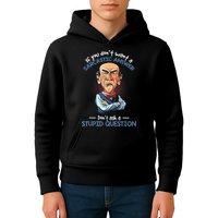 If You Don't Want A Sarcastic Answer Don't Ask A Stupid Kids Hoodie