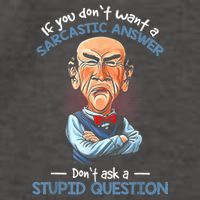 If You Don't Want A Sarcastic Answer Don't Ask A Stupid Vector Backpack