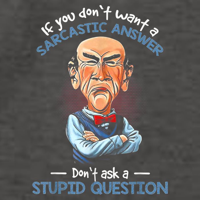 If You Don't Want A Sarcastic Answer Don't Ask A Stupid Vector Backpack