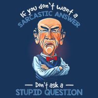 If You Don't Want A Sarcastic Answer Don't Ask A Stupid Infant Baby Jersey Bodysuit