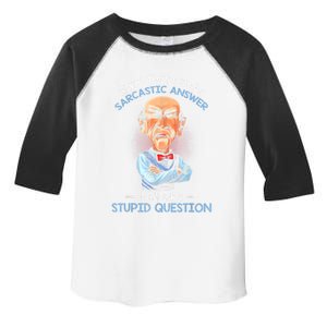 If You Don't Want A Sarcastic Answer Don't Ask A Stupid Toddler Fine Jersey T-Shirt