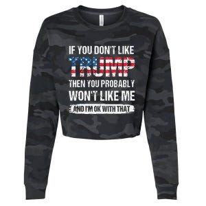 If You Don't Like Trump Then You Probably Won't Like Me Cropped Pullover Crew