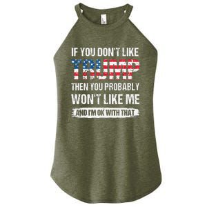 If You Don't Like Trump Then You Probably Won't Like Me Women's Perfect Tri Rocker Tank