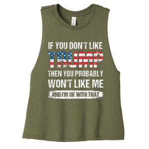 If You Don't Like Trump Then You Probably Won't Like Me Women's Racerback Cropped Tank