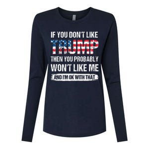 If You Don't Like Trump Then You Probably Won't Like Me Womens Cotton Relaxed Long Sleeve T-Shirt