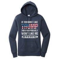 If You Don't Like Trump Then You Probably Won't Like Me Women's Pullover Hoodie