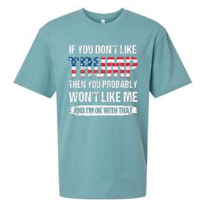 If You Don't Like Trump Then You Probably Won't Like Me Sueded Cloud Jersey T-Shirt