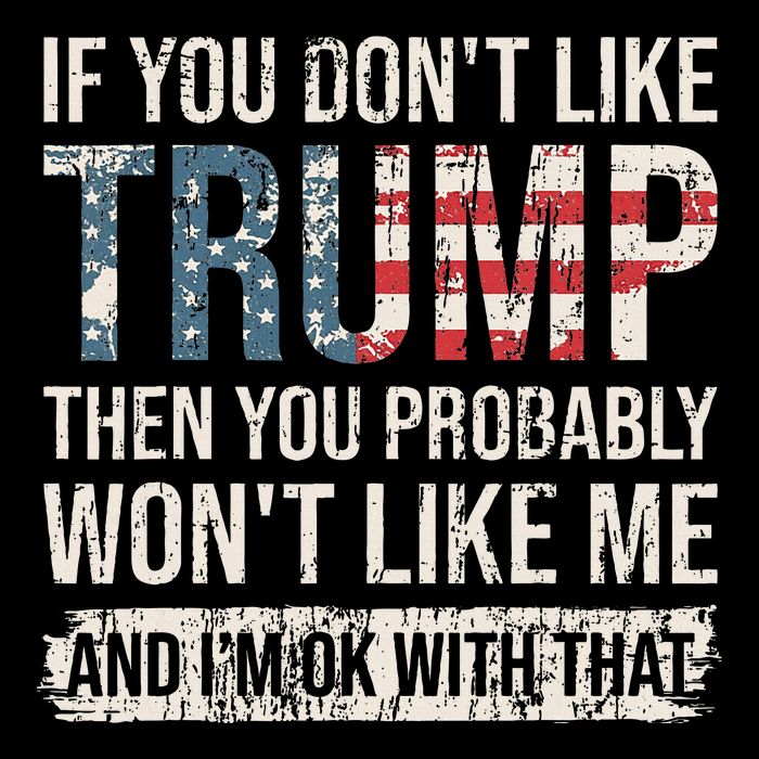 If You DonT Like Trump Then You Probably WonT Like Me Full-Length Apron With Pockets