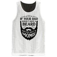 If Your Dad Doesnt Have Beard Youve Got 2 Moms Funny Gift Mesh Reversible Basketball Jersey Tank