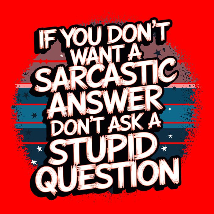 If You DonT Want A Sarcastic Answer Dont Ask Questions Flat Bill Trucker Hat