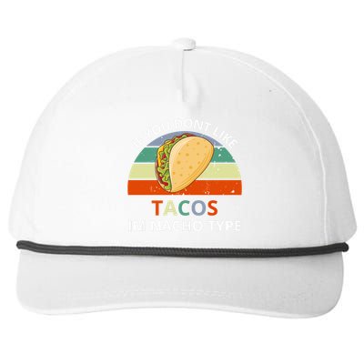 If You Dont Like Tacos Im Nacho Type Snapback Five-Panel Rope Hat