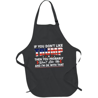 If You Dont Like Trump Then You Probably Apron