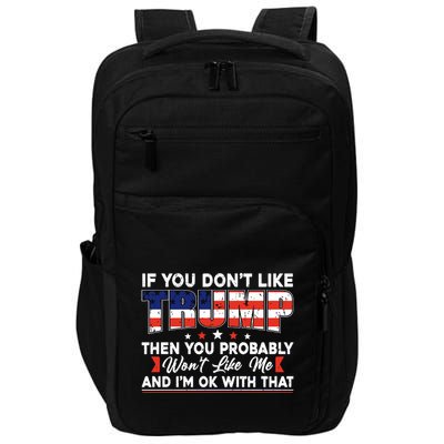 If You Dont Like Trump Then You Probably Impact Tech Backpack