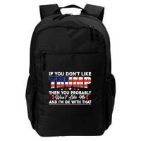 If You Dont Like Trump Then You Probably Backpack