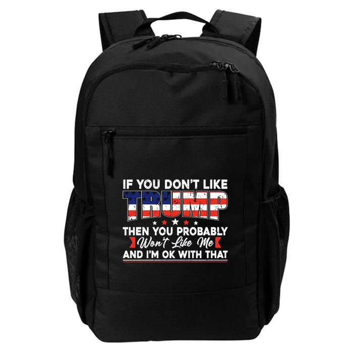 If You Dont Like Trump Then You Probably Backpack