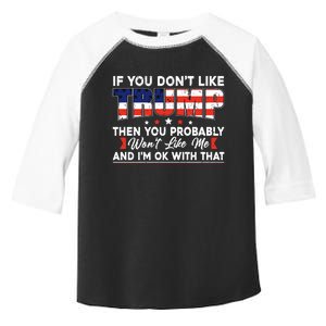 If You Dont Like Trump Then You Probably Toddler Fine Jersey T-Shirt