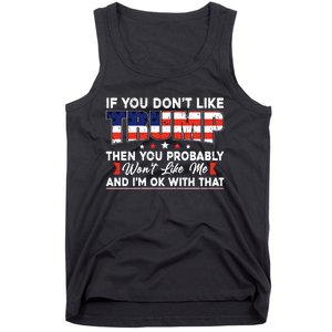 If You Dont Like Trump Then You Probably Tank Top