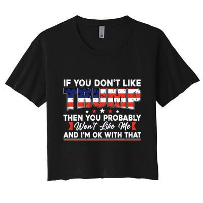 If You Dont Like Trump Then You Probably Crop Top