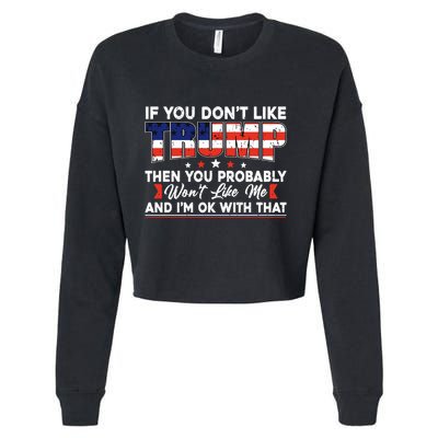If You Dont Like Trump Then You Probably Cropped Pullover Crew