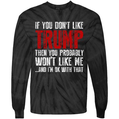 If You DonT Like Trump Tie-Dye Long Sleeve Shirt