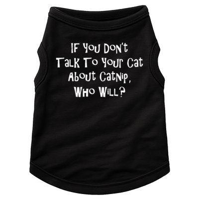 If You Don't Talk To Your Cat About Catnip Who Will Doggie Tank