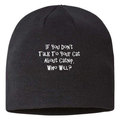 If You Don't Talk To Your Cat About Catnip Who Will Sustainable Beanie