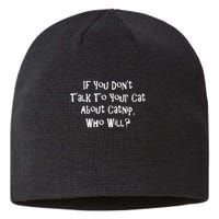 If You Don't Talk To Your Cat About Catnip Who Will Sustainable Beanie