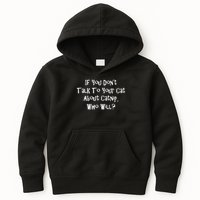 If You Don't Talk To Your Cat About Catnip Who Will Kids Hoodie