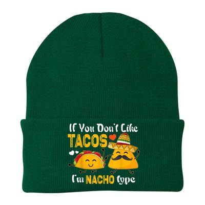 If You Don't Like Tacos I'm Nacho Type Cinco De Mayo Knit Cap Winter Beanie