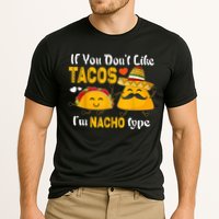 If You Don't Like Tacos I'm Nacho Type Cinco De Mayo Performance Shirt