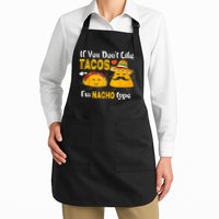 If You Don't Like Tacos I'm Nacho Type Cinco De Mayo Apron