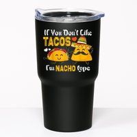 If You Don't Like Tacos I'm Nacho Type Cinco De Mayo Tumbler