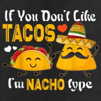 If You Don't Like Tacos I'm Nacho Type Cinco De Mayo Golf Towel