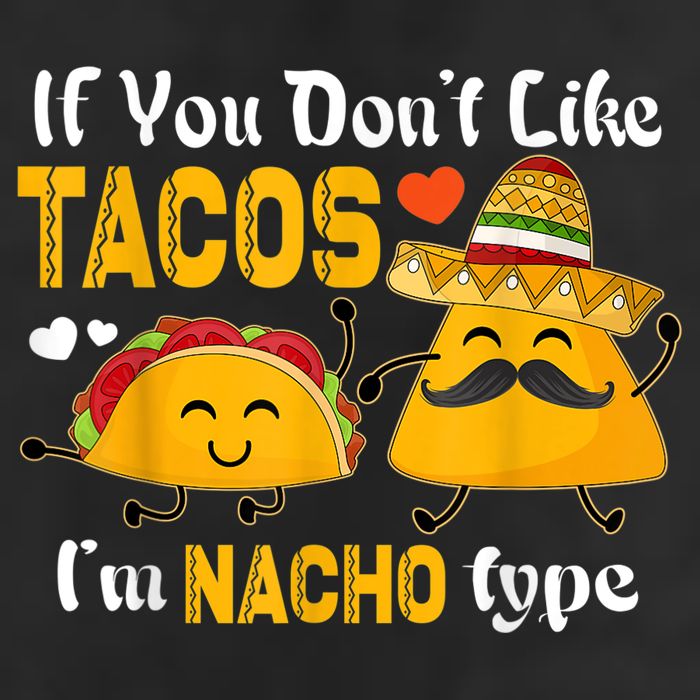 If You Don't Like Tacos I'm Nacho Type Cinco De Mayo Golf Towel