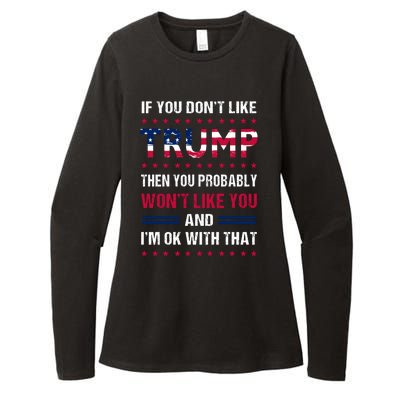 If You Don't Like Trump Then You Probably Won't Like Me Womens CVC Long Sleeve Shirt