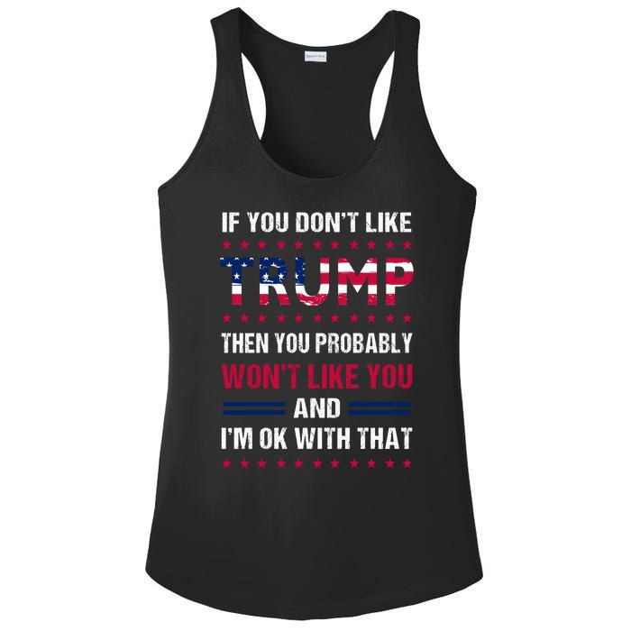 If You Don't Like Trump Then You Probably Won't Like Me Ladies PosiCharge Competitor Racerback Tank