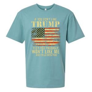 If You DonT Like Trump Then You Probably WonT Like Me Sueded Cloud Jersey T-Shirt