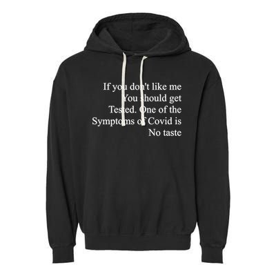 If You Don't Like Me You Should Get Tested Covid Garment-Dyed Fleece Hoodie