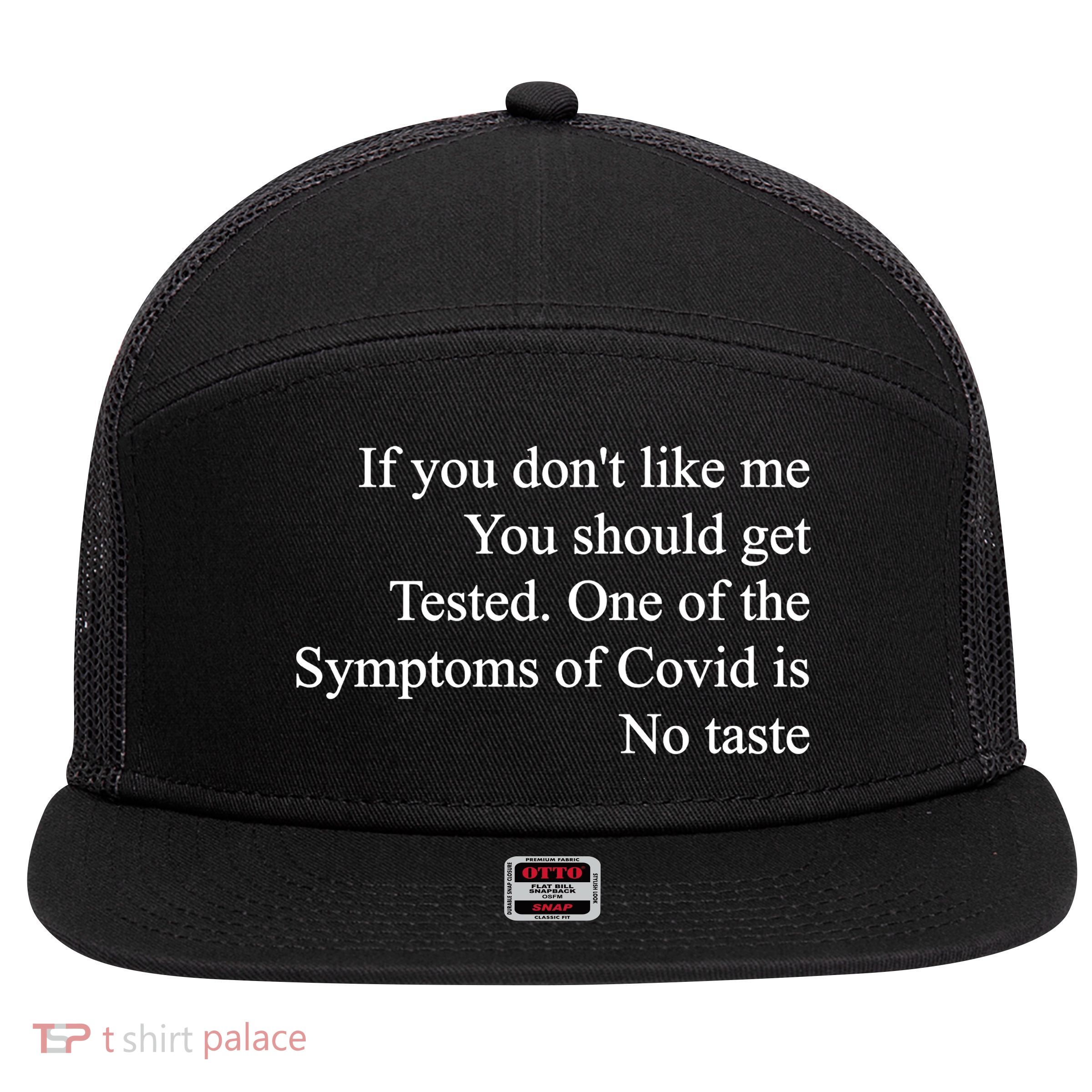 If You Don't Like Me You Should Get Tested Covid 7 Panel Mesh Trucker Snapback Hat