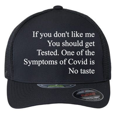 If You Don't Like Me You Should Get Tested Covid Flexfit Unipanel Trucker Cap