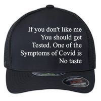 If You Don't Like Me You Should Get Tested Covid Flexfit Unipanel Trucker Cap