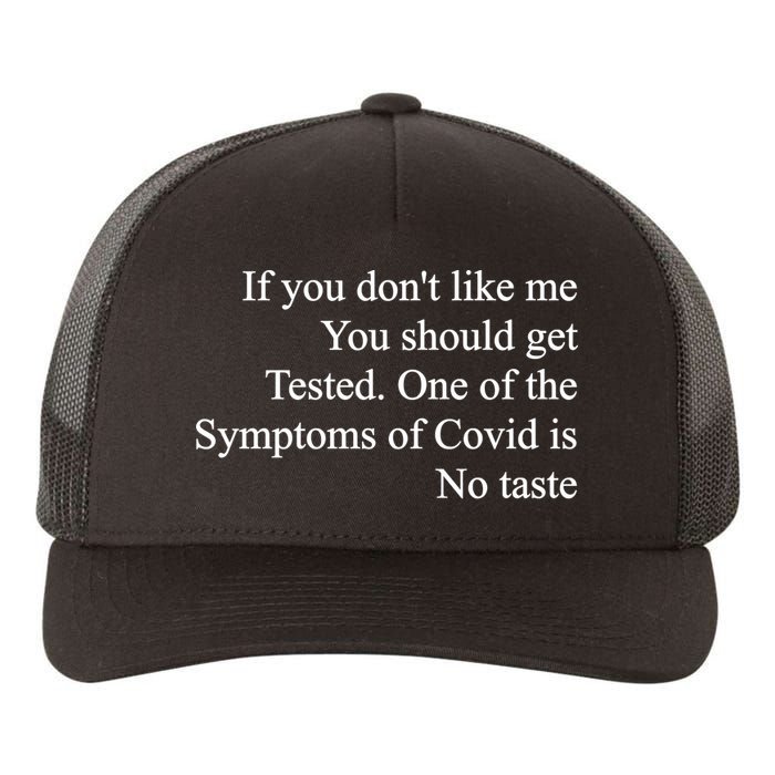 If You Don't Like Me You Should Get Tested Covid Yupoong Adult 5-Panel Trucker Hat