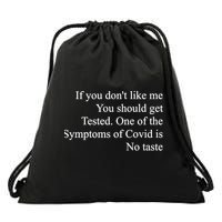 If You Don't Like Me You Should Get Tested Covid Drawstring Bag