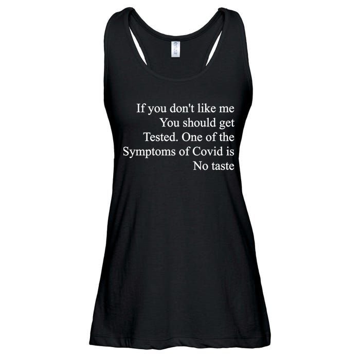 If You Don't Like Me You Should Get Tested Covid Ladies Essential Flowy Tank
