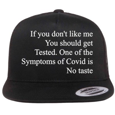 If You Don't Like Me You Should Get Tested Covid Flatbill Hat