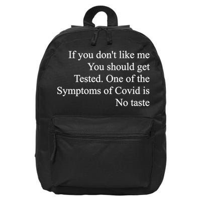 If You Don't Like Me You Should Get Tested Covid 16 in Basic Backpack