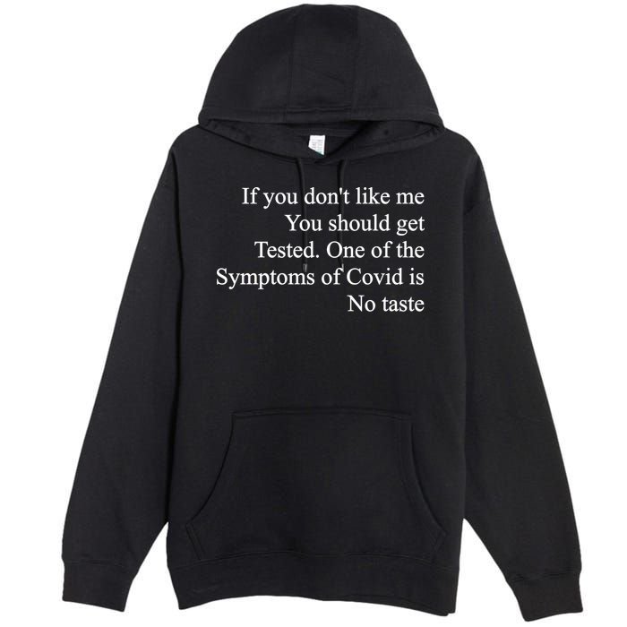 If You Don't Like Me You Should Get Tested Covid Premium Pullover Hoodie