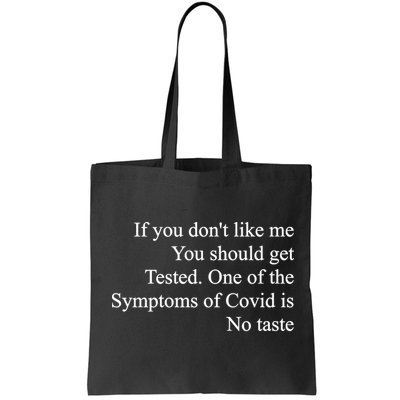 If You Don't Like Me You Should Get Tested Covid Bag